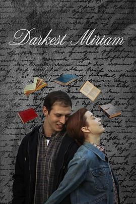 乱伦大神《至暗米里亚姆 Darkest Miriam》免费在线观看